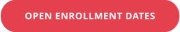OPEN ENROLLMENT DATES